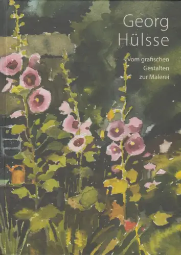 Buch: Georg Hülsse, Nehring, Alfried, 2014, MCM Art, Malerei, sehr gut