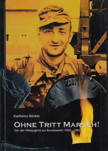 Buch: Ohne Tritt Marsch!, Böckle, Karlheinz, 2006, gebraucht, sehr gut
