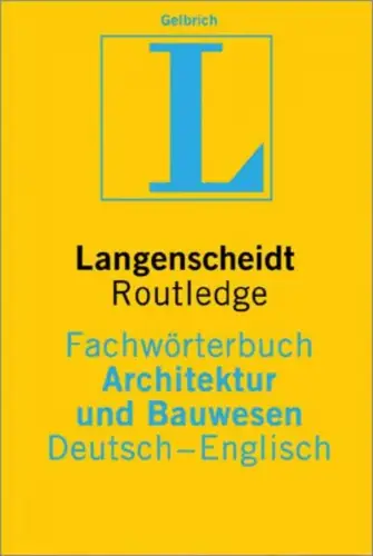 Buch: Langenscheidt Fachwörterbuch Architektur und Bauwesen Englisch, 2007