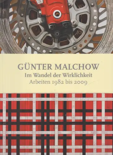 Ausstellungskatalog: Günter Malchow - Im Wandel der Wirklichkeit, 2009, TDV