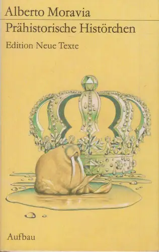 Buch: Prähistorische Histörchen, Moravia, Alberto. Edition Neue Texte, 1985