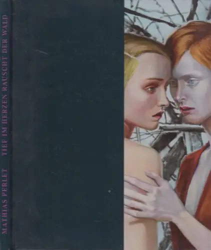 Ausstellungskatalog: Mathias Perlet - Tief im Herzen rauscht der Wald, 2012