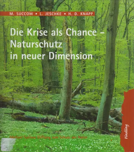 Buch: Die Krise als Chance - Naturschutz in neuer Dimension, 2001, Findling