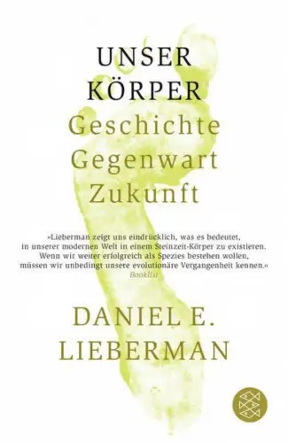Buch: Unser Körper, Lieberman, Daniel E., 2021, Fischer Taschenbuch Verlag