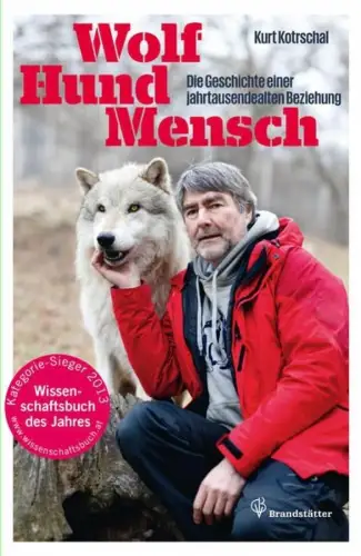Buch: Wolf, Hund, Mensch, Kotrschal, Kurt, 2013, Brandstätter, gebraucht, gut