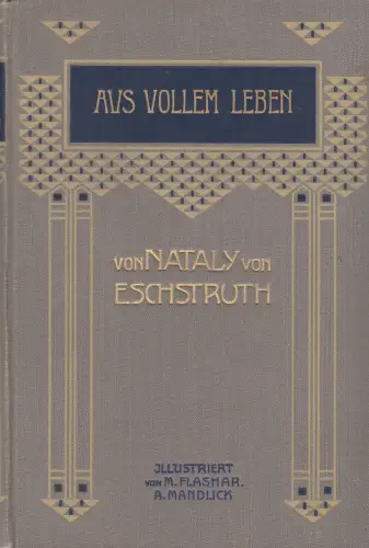 Buch: Aus vollem Leben, Eschstruth, Nataly von, Paul List, Novellen, Erzählungen