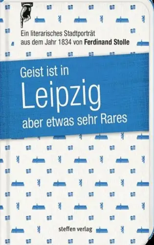 Buch: Geist ist in Leipzig aber etwas sehr Rares, Stolle, Ferdinand, 2018