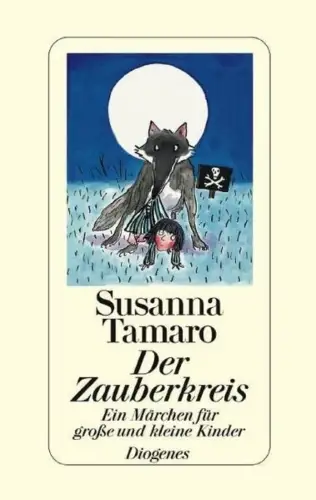 Buch: Der Zauberkreis, Tamaro, Susanna, 1996, Diogenes, Ein Märchen
