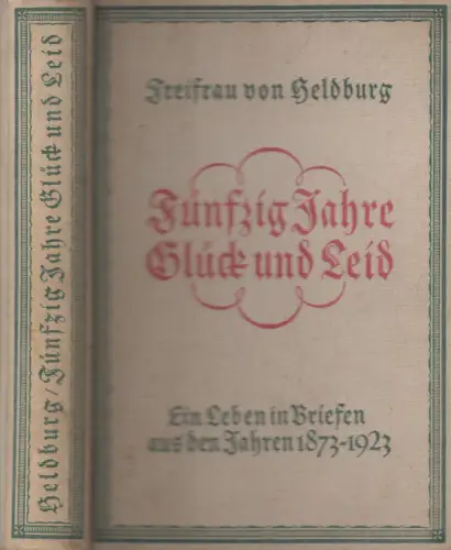 Buch: Fünfzig Jahre Glück und Leid, Freifrau von Heldburg. 1926