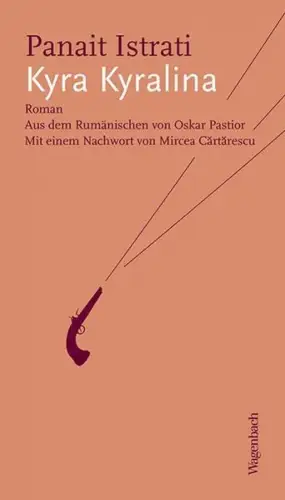 Buch: Kyra Kyralina, Roman, Istrati, Panait, 2016, Klaus Wagenbach
