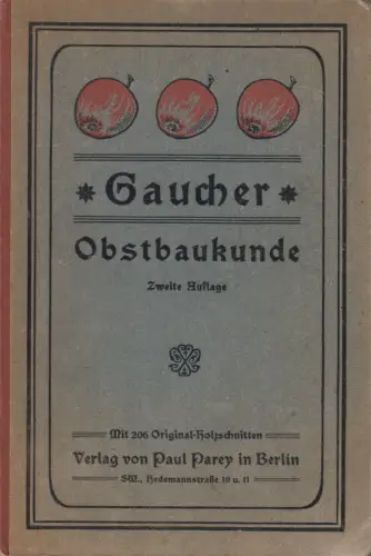 Buch: Obstbaukunde, Nicolas Gaucher, 1912, Paul Parey Verlag, gebraucht, gut