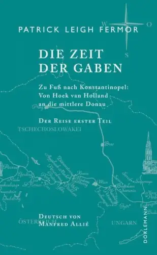 Buch: Die Zeit der Gaben, Fermor, Patrick Leigh, 2005, Dörlemann, sehr gut