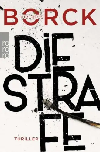 Buch: Die Strafe, Borck, Hubertus, 2024, Rowohlt Taschenbuch Verlag, Thriller