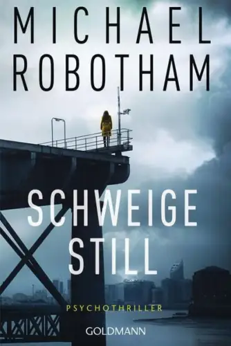 Buch: Schweige still, Robotham, Michael, 2021, Goldmann, Thriller, sehr gut