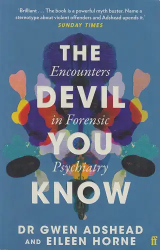 Buch: The Devil You Know, Adshead, Gwen, 2022, Encounters in Forensic Psychiatry