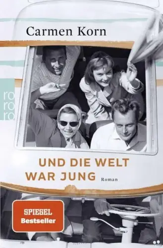 Buch: Und die Welt war jung, Roman, Korn, Carmen, 2022, Rowohlt Taschenbuch