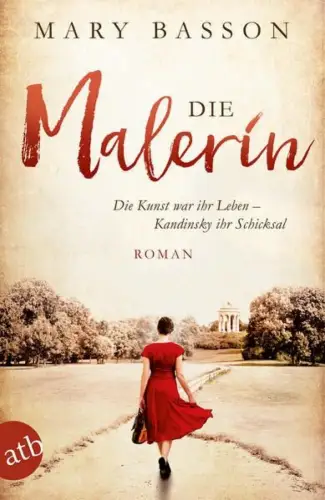 Buch: Die Malerin, Basson, Mary, 2017, Aufbau Taschenbuch Verlag, Roman