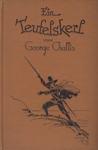 Buch: Ein Teufelskerl, Roman, George Challis, Th. Knaur Verlag, gebraucht, gut