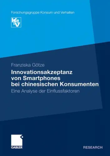 Buch: Innovationsakzeptanz von Smartphones bei chinesischen Konsumenten, Götze