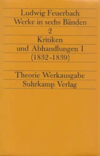Buch: Werke in sechs Bänden 2: Kritiken und Abhandlungen I, Feuerbach, Ludwig