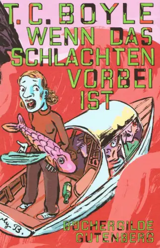 Buch: Wenn das Schlachten vorbei ist, Boyle, T. Coraghessan, 2012, Roman