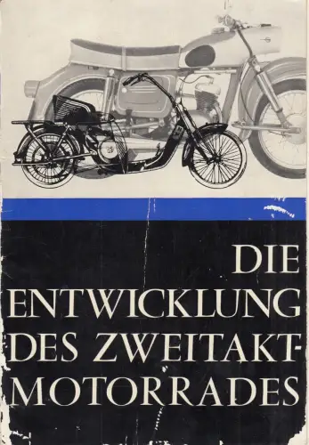 Buch: Die Entwicklung des Zweitaktmotorrades, Hiller, Rudolf, 1963