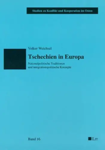 Buch: Tschechien in Europa, Weichsel, Volker, 2007, LIT, gebraucht, sehr gut