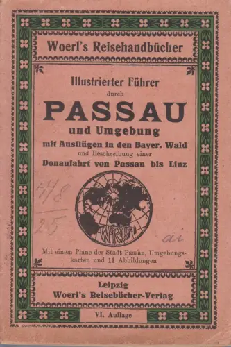 Buch: Illustrierter Führer durch Passau und Umgebung, Woerl's Reisehandbücher
