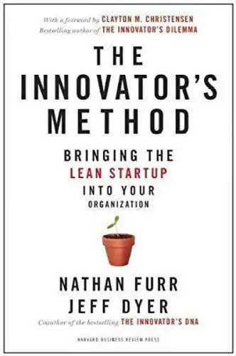 Buch: The Innovator's Method, Furr, Nathan, 2014, Harvard Business Review Press