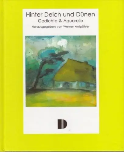 Buch: Hinter Deich und Dünen, Antpöhler, Werner, 2000, Demmler, Gedichte