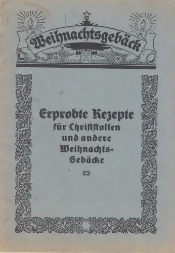 Buch: Weihnachtsgebäck, Erprobte Rezepte für Christstollen und andere...