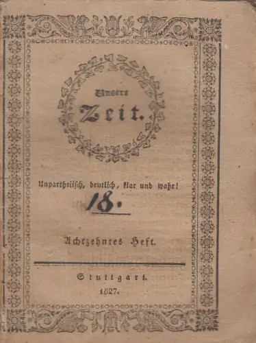 Buch: Unsere Zeit 18. Heft oder geschichtliche Übersicht ... 1827, E. F. Wolters