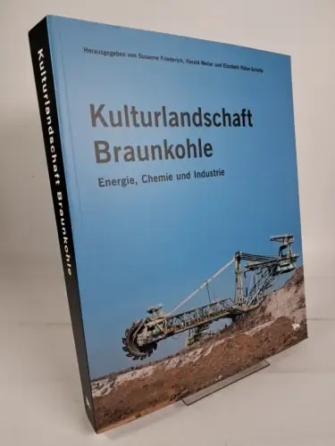 Buch: Kulturlandschaft Braunkohle - Energie, Chemie und Industrie, 2024