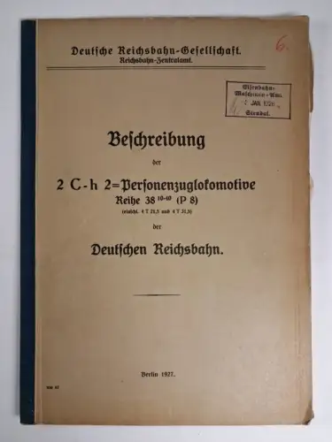 Buch: Beschreibung der 2 C-h2-Personenzuglokomotive Reihe 38 10-40 (P8), 1927