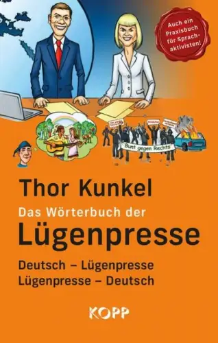 Buch: Das Wörterbuch der Lügenpresse, Kunkel, Thor, 2020, Kopp Verlag