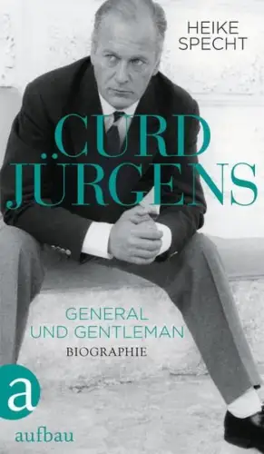 Buch: Curd Jürgens, Specht, Heike, 2015, Aufbau, General und Gentleman