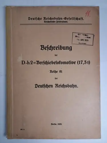 Buch: Beschreibung der D-h2-Verschiebelokomotive (17,5 t) Reihe 81, 1929