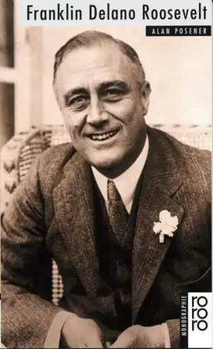Buch: Franklin Delano Roosevelt, Posener, Alan, 1999, Rowohlt Taschenbuch Verlag