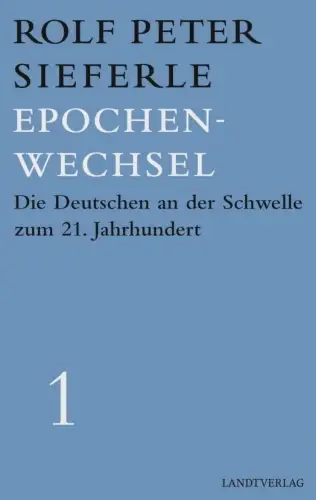 Buch: Epochenwechsel, Sieferle, Rolf Peter, Landtverlag, gebraucht, wie neu