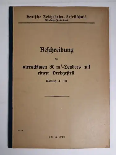 Buch: Beschreibung des vierachsigen 30 m³-Tenders mit einem Drehgestell, 1926
