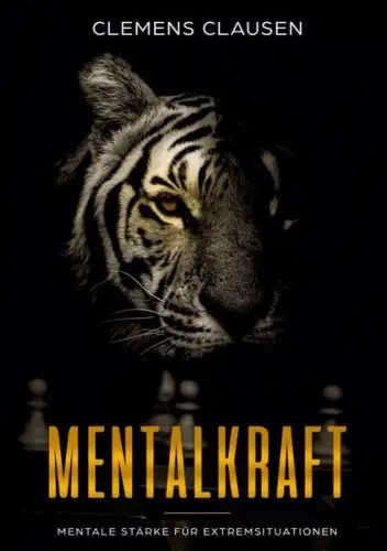 Buch: Mentalkraft, Clausen, Clemens, 2022, Mentale Stärke für Extremsituationen