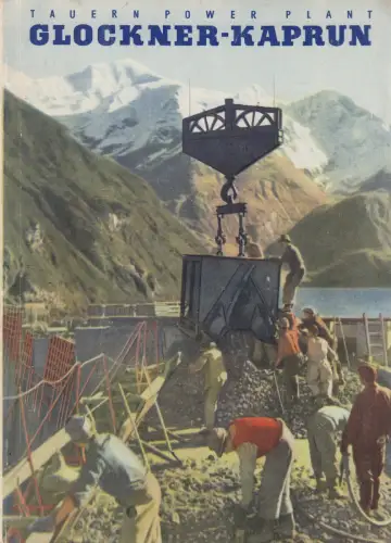 Buch: Glockner-Kaprun, The tauern power plant, Götz, J., 1951, Tauernkraftwerke