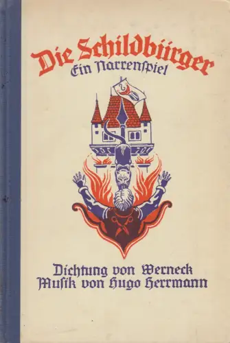 Buch: Die Schildbürger, Werneck, 1930, Ein Narrenspiel mit Musik in drei Bildern
