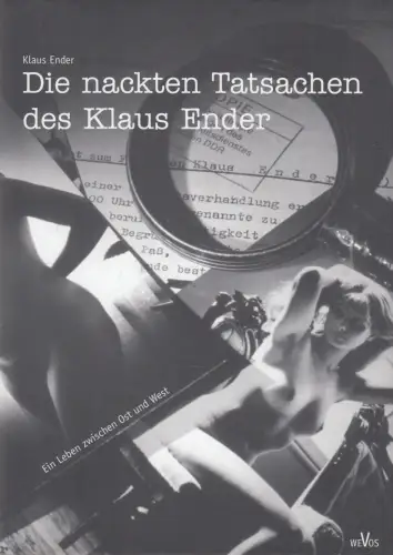 Buch: Die nackten Tatsachen des Klaus Ender, Ender, Klaus, 2004, WEVOS Verlag