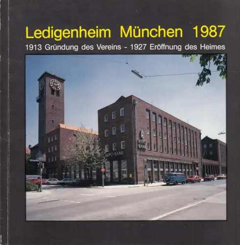 Buch: Ledigenheim München 1987, 1987, 1913 Gründung des Vereins
