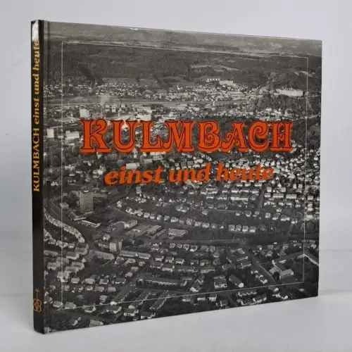 Buch: Kulmbach einst und heute, Bernhard Meile, 1983, E. C. Baumann Verlag