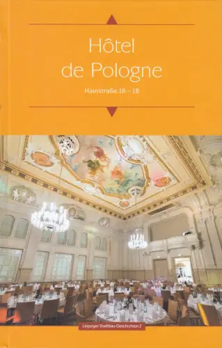 Buch: Hotel de Pologne, Hainstraße 16-18, 2016, Leipziger Stadtbau Geschichten