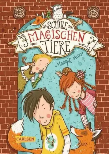 Buch: Die Schule der magischen Tiere. Auer, Margit, 2013, Carlsen Verlag