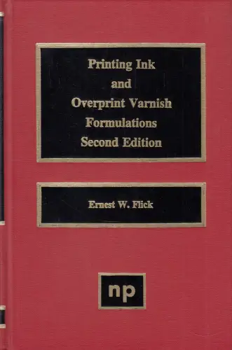 Buch: Printing Ink and Overprint Varnish Formulations, Flick, Ernest W., 1999