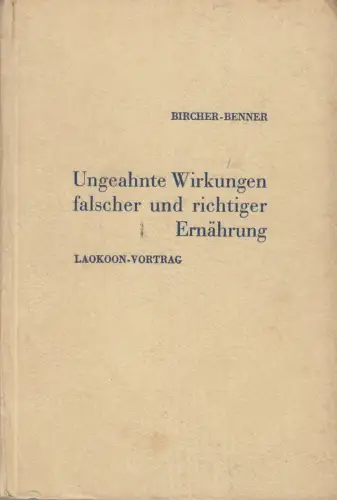 Buch: Ungeahnte Wirkungen falscher und richtiger Ernährung, Birchner-Benner, M.